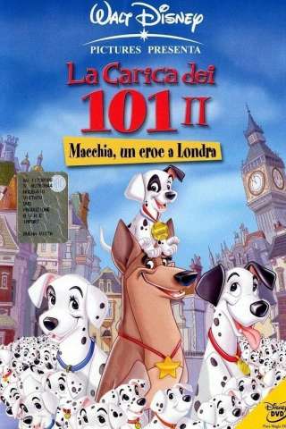 La carica dei 101 II - Macchia, un eroe a Londra (2003) streaming