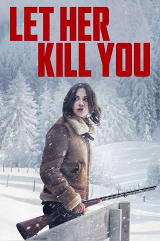 Let Her Kill You (2023) streaming