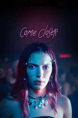 Come Closer (2024) streaming