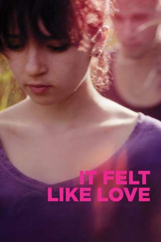 It Felt Like Love (2013) streaming
