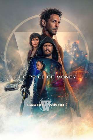 The Price of Money: A Largo Winch Adventure (2024) streaming