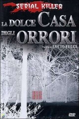 La dolce casa degli orrori (1989) streaming
