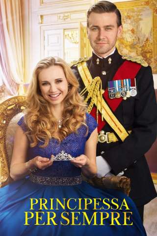 Principessa per sempre (2018) streaming