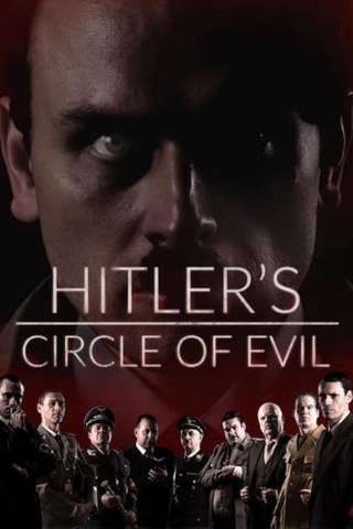 Hitler's Circle of Evil (2018) streaming