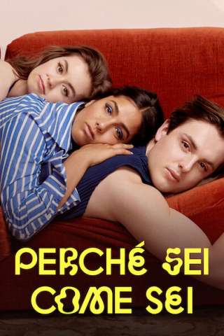 Perché sei come sei (2018) streaming