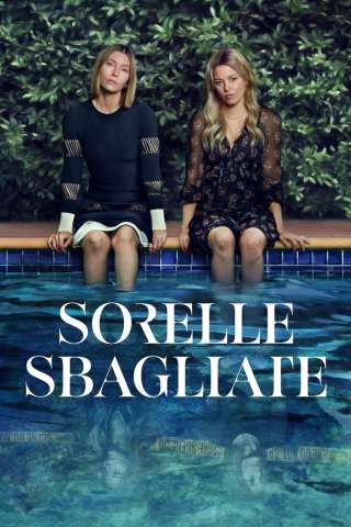 Sorelle sbagliate (2025 - In Lavorazione) streaming