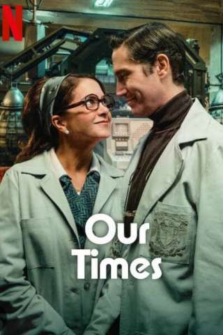 Nuestros tiempos - Il futuro è ora (2025) streaming